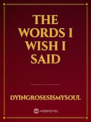 The Words I Wish I Said Book