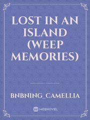 Lost in an Island (Weep Memories) Book