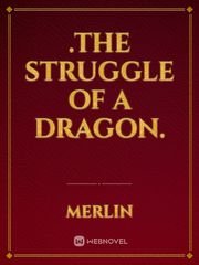 .The Struggle of a Dragon. Book