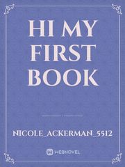 Hi my first book Book