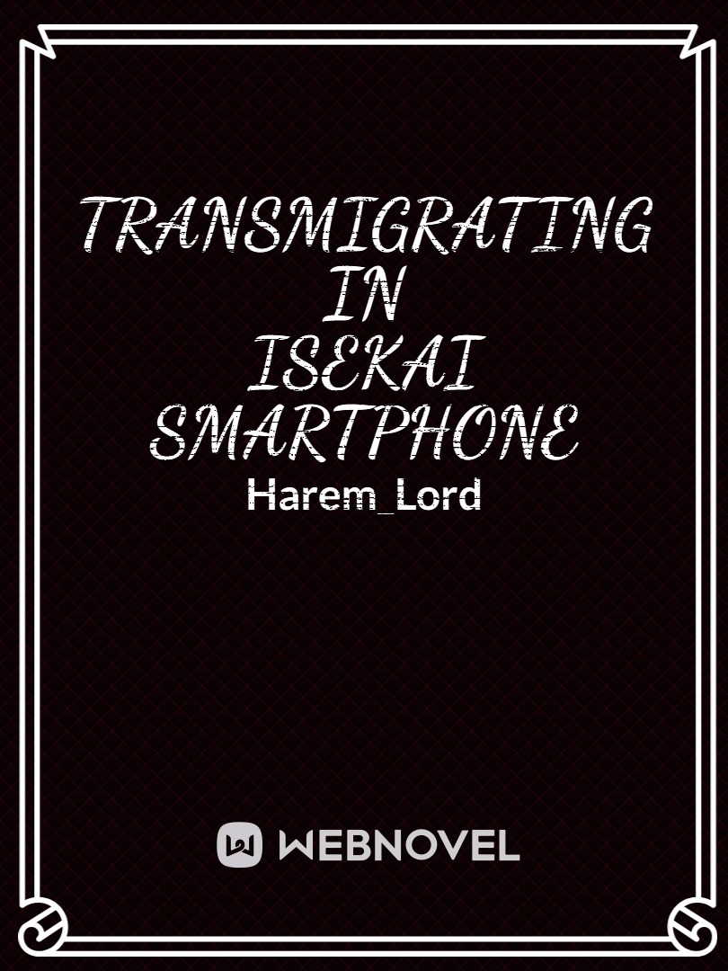 Transmigrating in Isekai Smartphone Book
