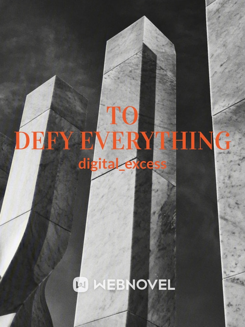 To Defy Everything