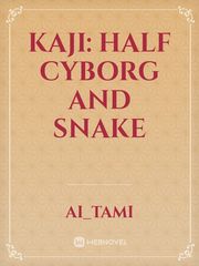 Kaji: half cyborg and snake Book