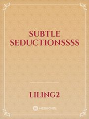 Subtle Seductionssss Book