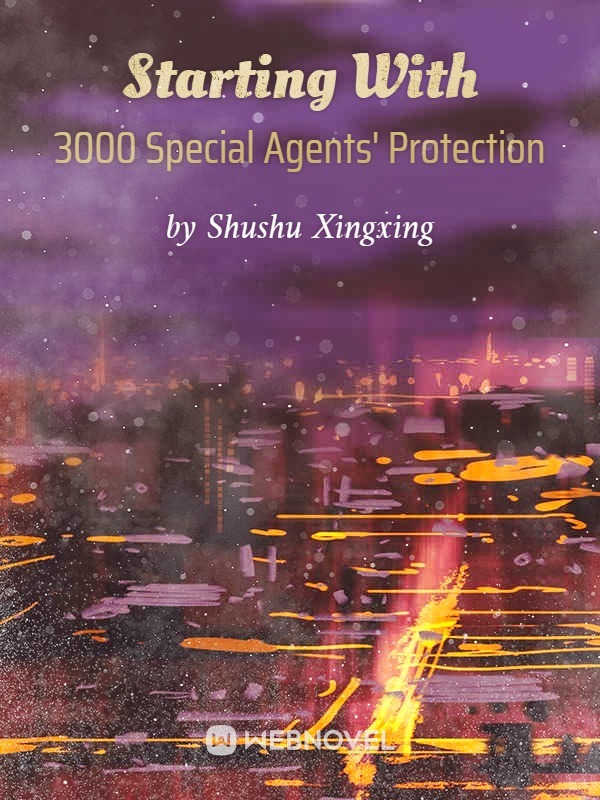 Starting With 3000 Special Agents' Protection