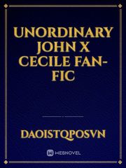 unOrdinary 
John x Cecile fan-fic Book