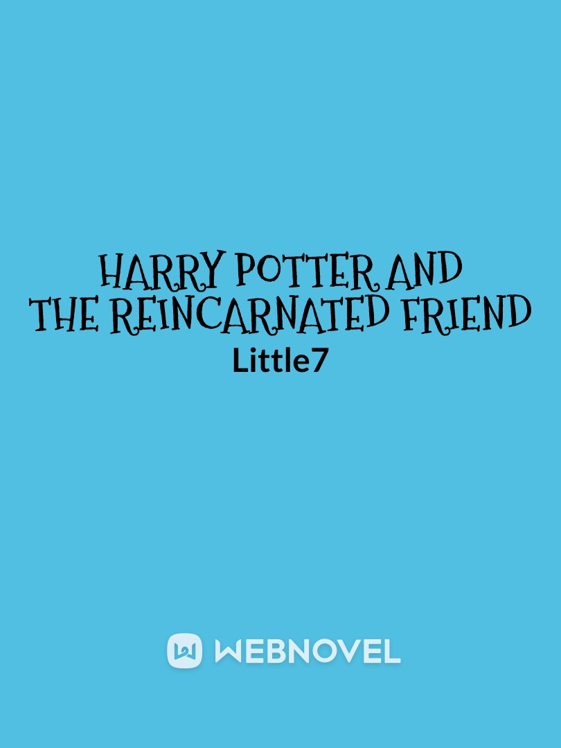 Harry Potter and the Reincarnated Friend Book