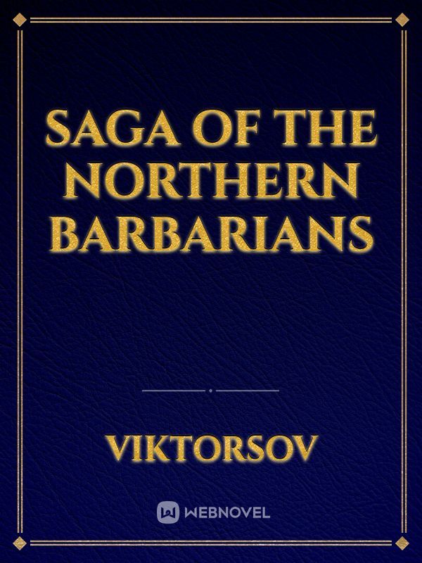 Saga of the northern barbarians