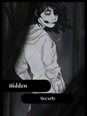 Hidden Secrets (Jeff the killer x reader) Book