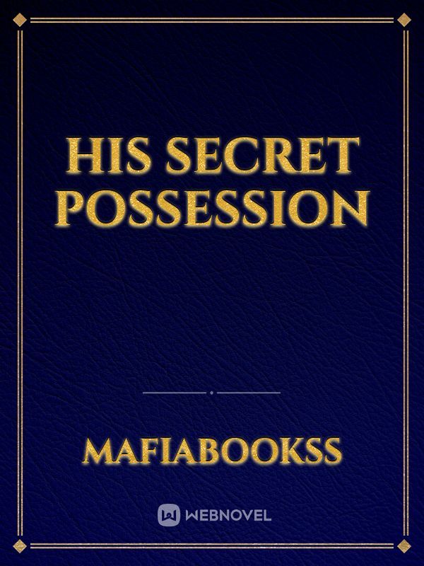 His Secret Possession