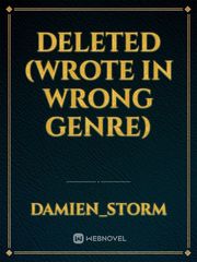 Deleted (wrote in wrong genre) Book