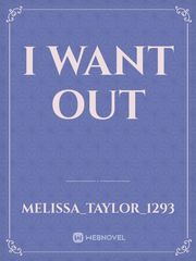 I want Out Book