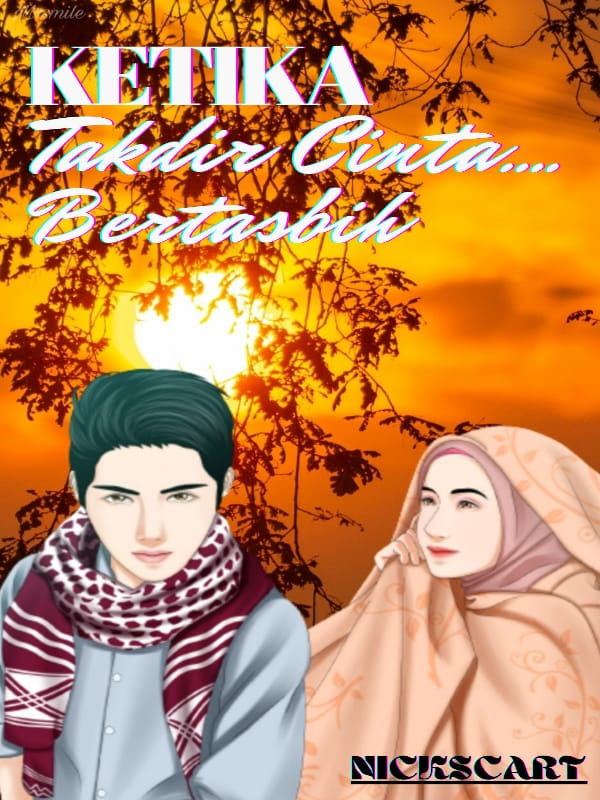 KETIKA TAKDIR CINTA BERTASBIH