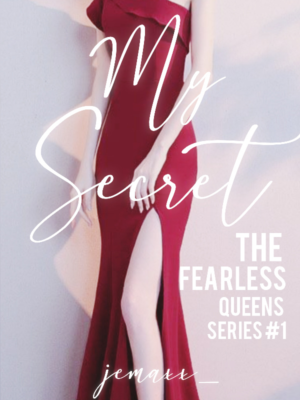 My Secret | The Fearless Queens Series #1 Book