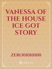 Vanessa of the house Ice GOT story Book