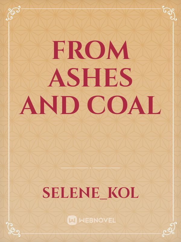 From Ashes and Coal Book