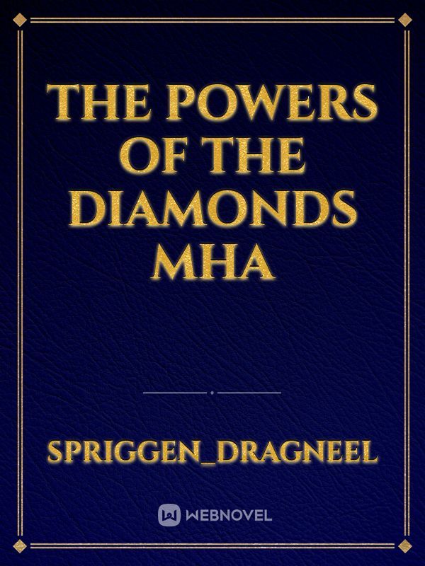 The powers of the Diamonds Mha