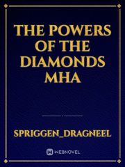The powers of the Diamonds Mha Book