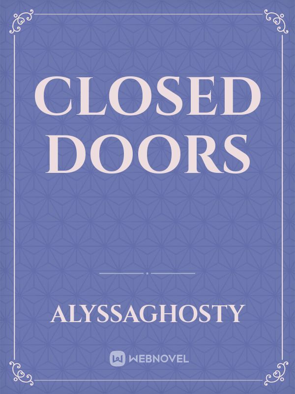 Closed doors