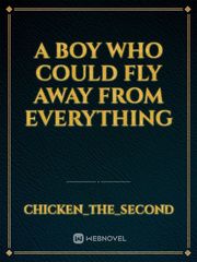 A Boy Who Could Fly Away From Everything Book