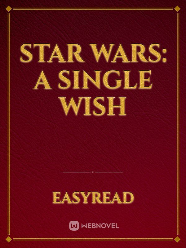 Star Wars: A Single Wish