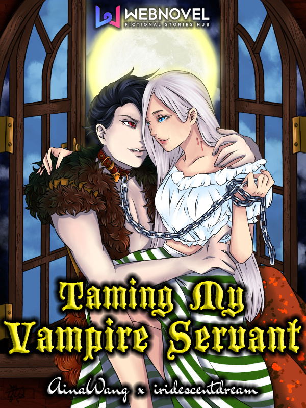 Taming My Vampire Servant