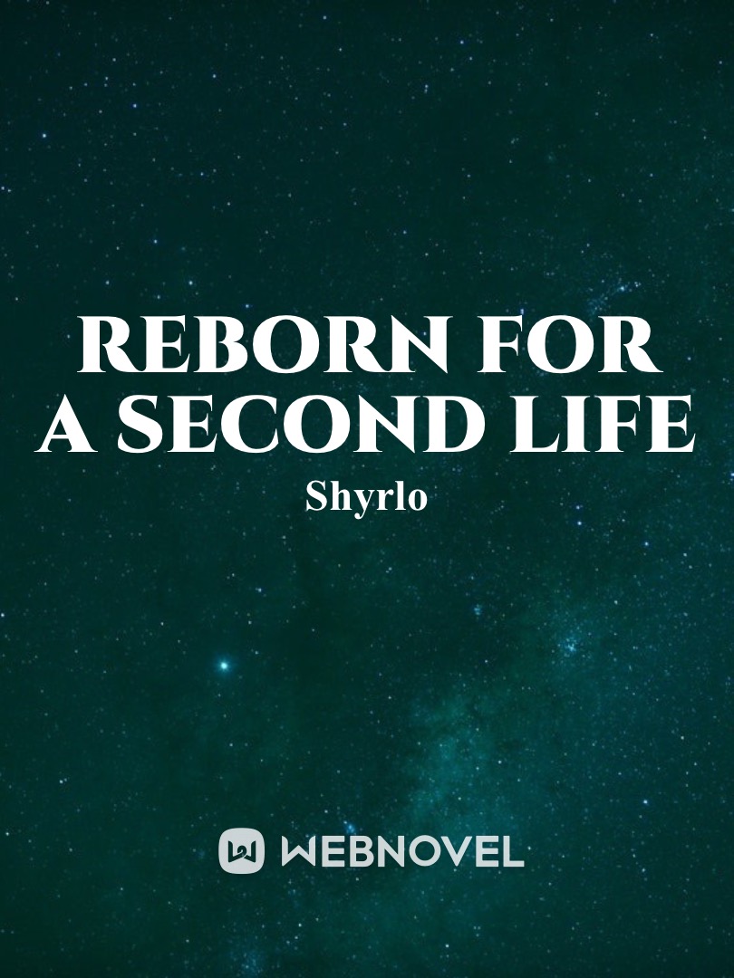 Reborn For A Second Life