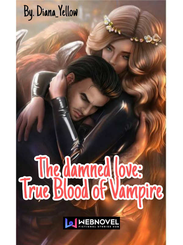 The Damned Love: True Blood Of Vampire Book