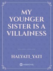my younger sister is a villainess Book