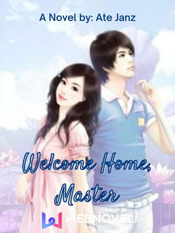 Welcome Home, Master