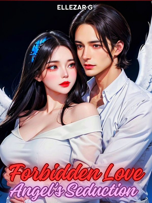 Forbidden Love: Angel's Seduction