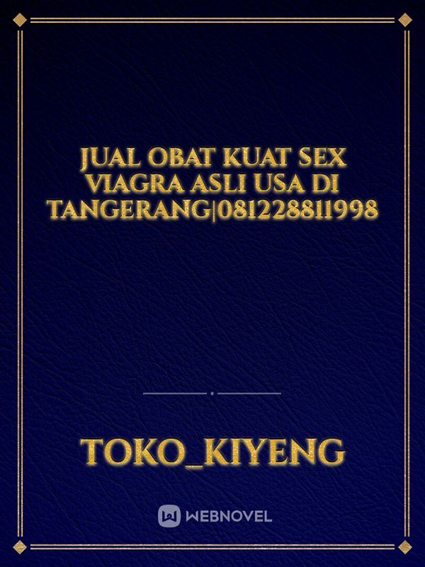 Jual Obat Kuat Sex Viagra Asli Usa Di Tangerang|081228811998