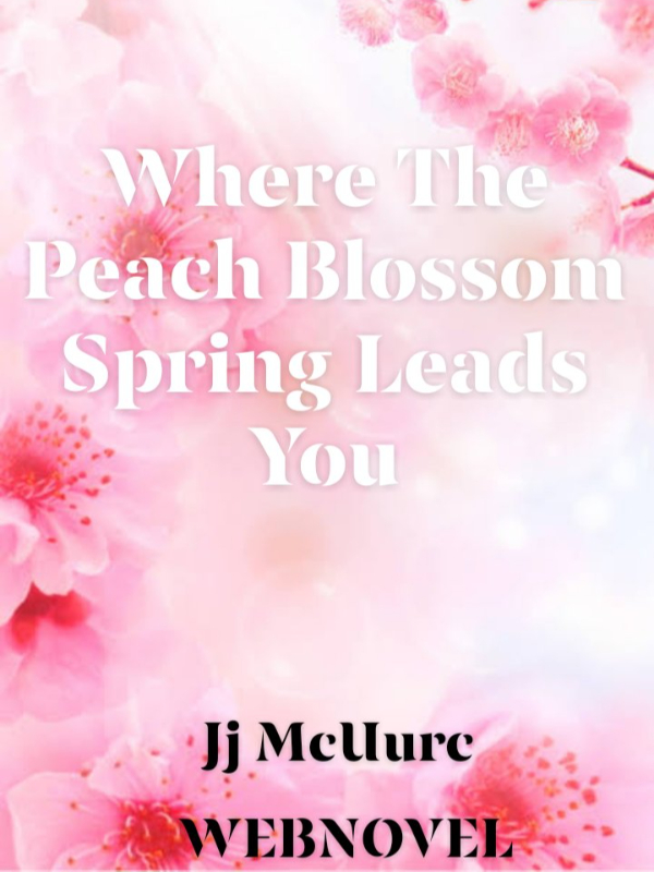 Where the peach blossom spring leads you Book