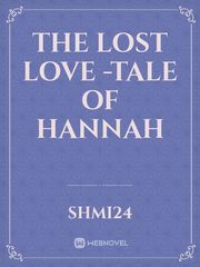 The lost love -tale of hannah Book