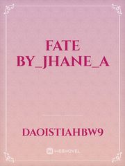 FATE
by_jhane_a Book