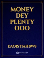 money dey plenty ooo Book