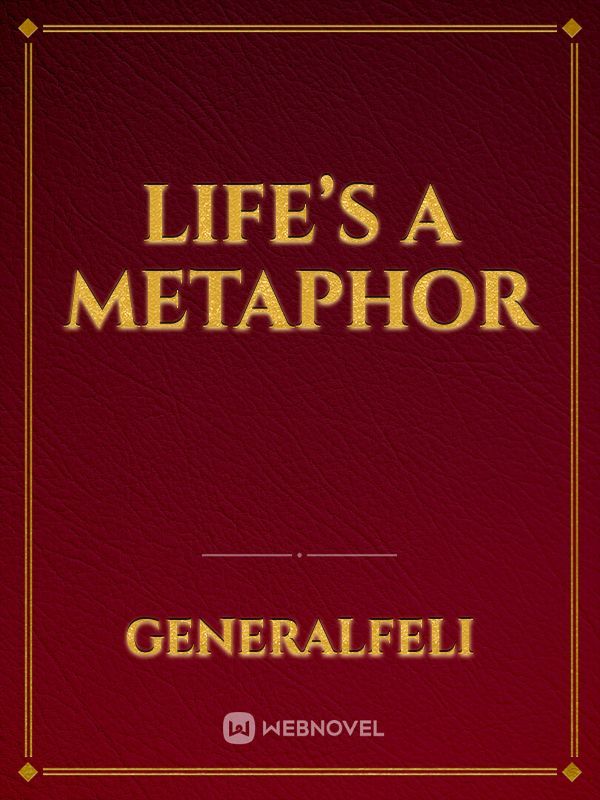 Life’s a metaphor Book