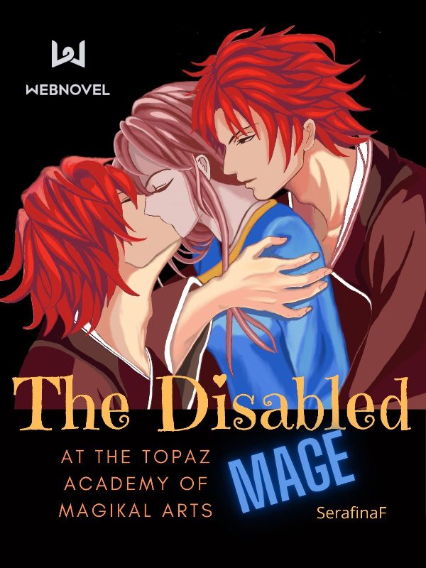 The Disabled Mage at the Topaz Academy of Magikal Arts