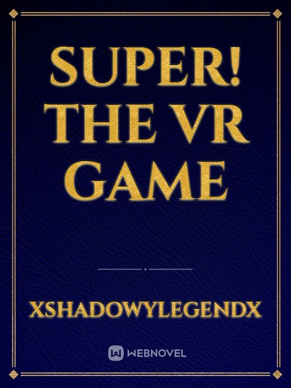 Super! The VR Game