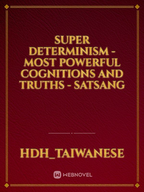 Super Determinism - Most powerful cognitions and truths - Satsang