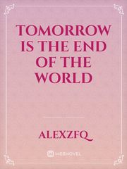 tomorrow is the end of the world Book