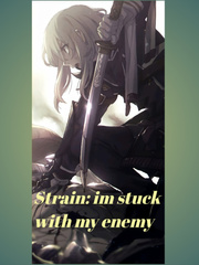 Strain : im stuck with my enemy Book
