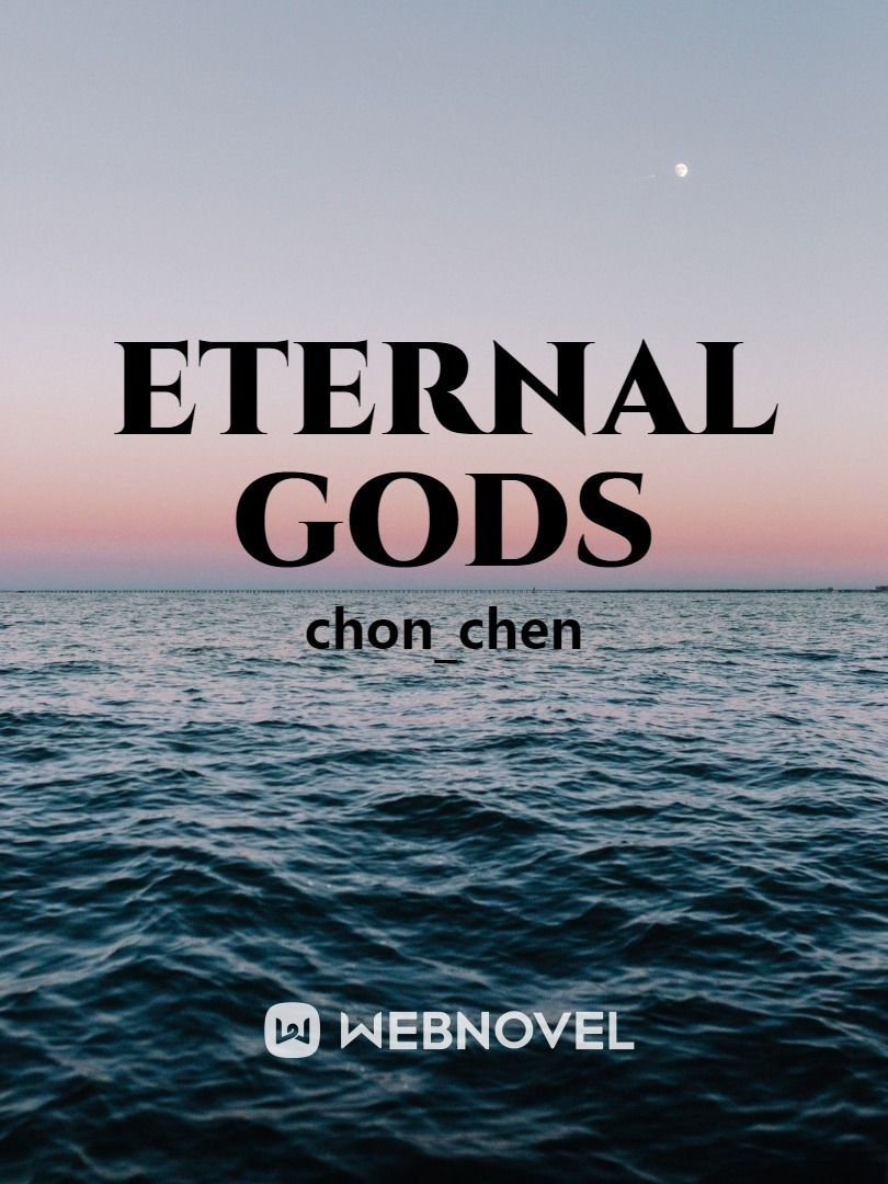 Eternal gods