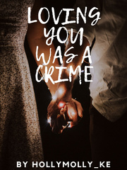 LOVING YOU WAS A CRIME Book