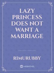 Lazy Princess does not want a Marriage Book