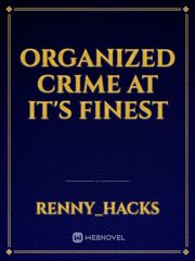 Organized Crime At It's Finest Book