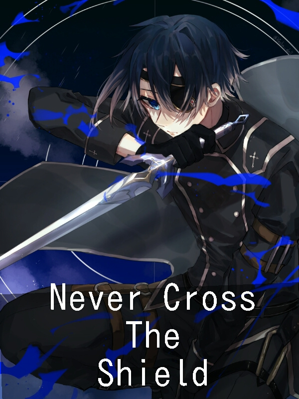 Never Cross The Shield