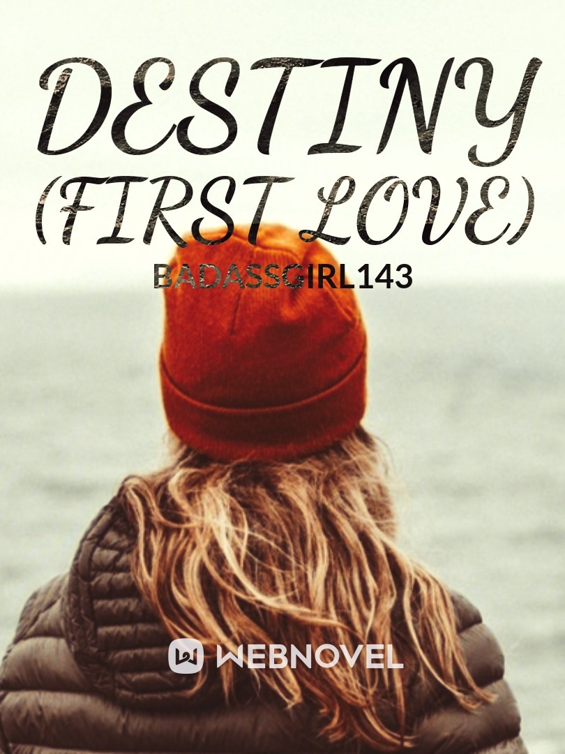 Destiny (First love)