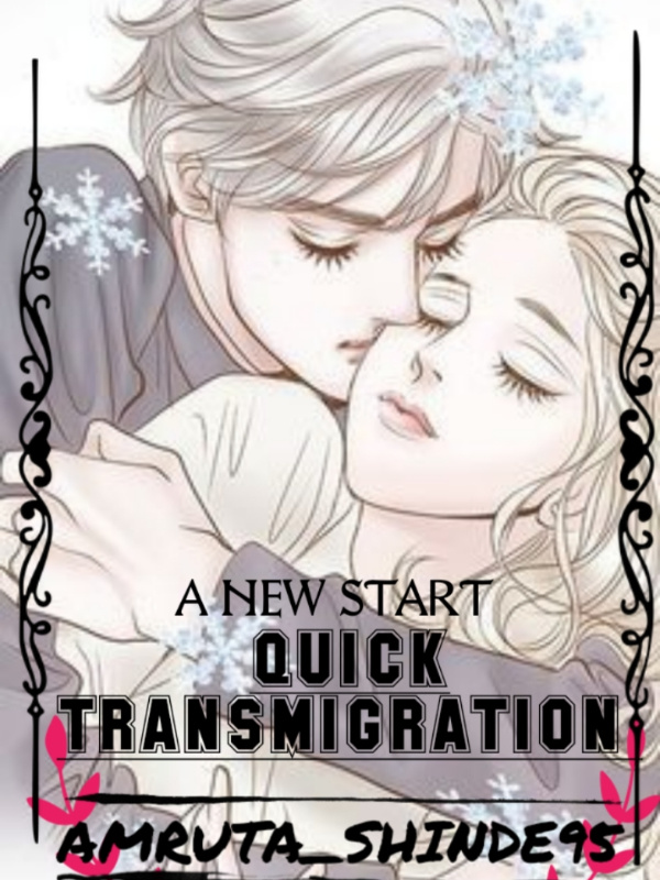 A New Start : Quick Transmigration