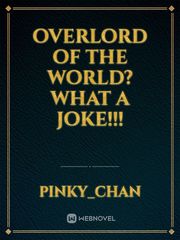 Overlord of the World? What a Joke!!! Book